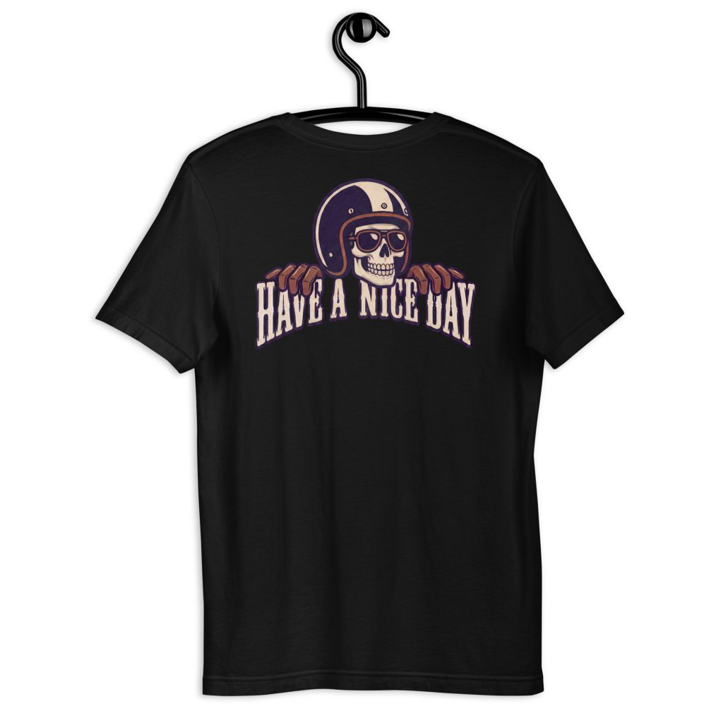 Have a Nice Day Biker T-Shirt – Motorrad Shirt